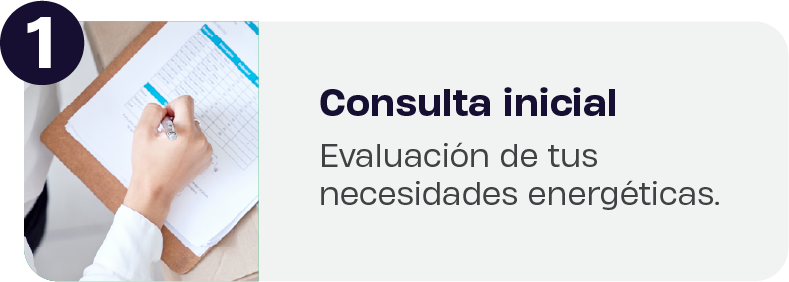 Paso 1: Consulta inicial. Evaluaci&oacute;n de tus necesidades energ&eacute;ticas.