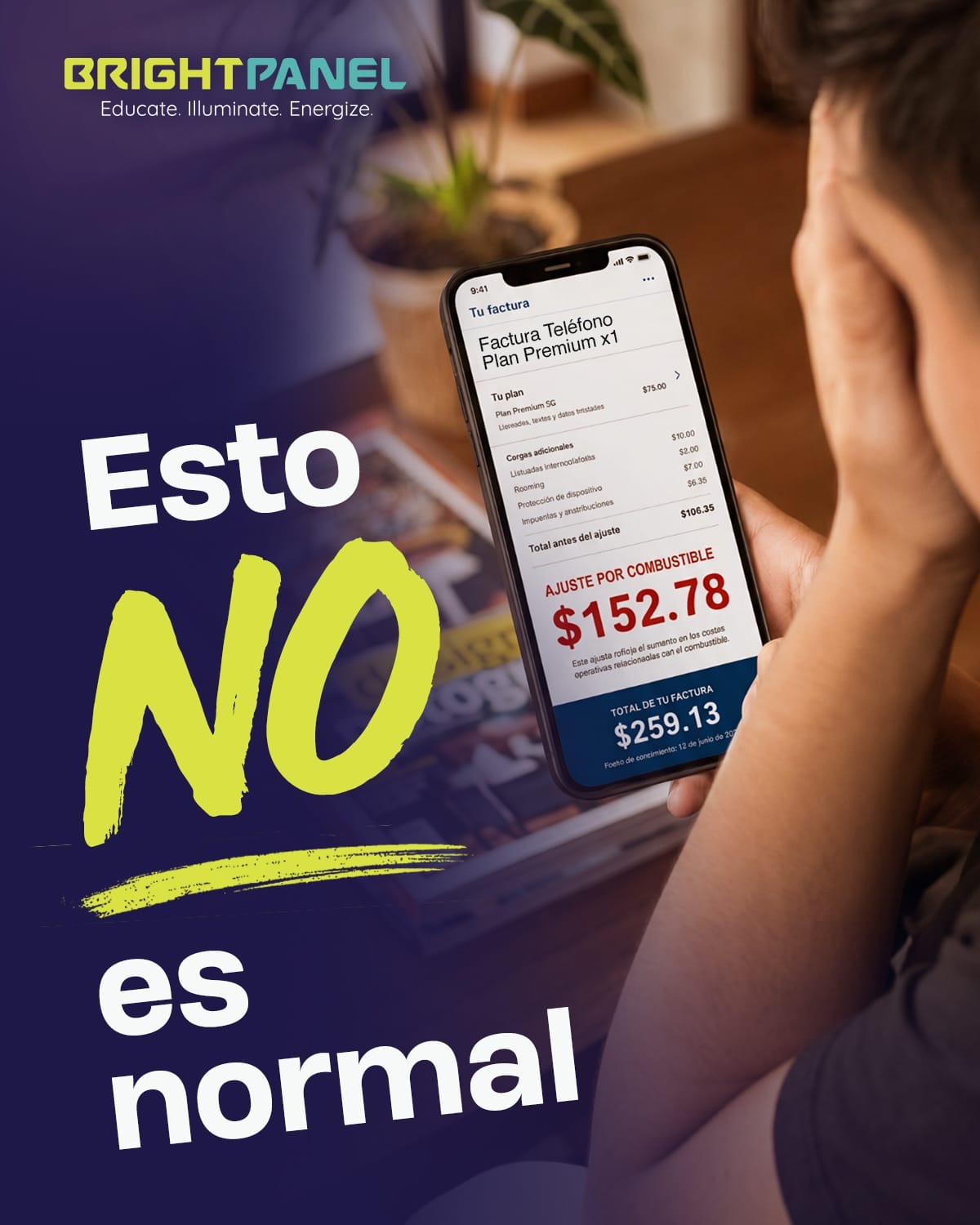 Arte de campaña BrightPanel con factura en teléfono y el mensaje Esto NO es normal.